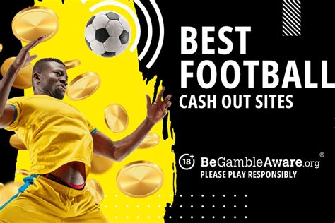 online bookie with cash-out feature for soccer bets|Top Cashout Betting Sites for Sports .
